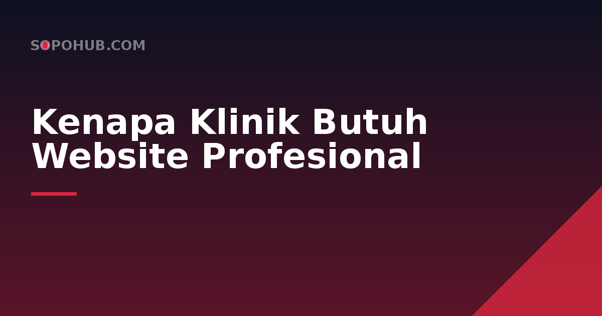 Kenapa Klinik dan Layanan Kesehatan Butuh Website Profesional